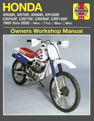 Honda Xr50, Xr70r, Xr80r, Xr100r, Crf50f, Crf70f, Crf80f, Crf100f: 1985-től 2020-ig - 49cc - 71cc - 80cc - 99cc - Honda Xr50, Xr70r, Xr80r, Xr100r, Crf50f, Crf70f, Crf80f, Crf100f: 1985 Thru 2020 - 49cc - 71cc - 80cc - 99cc