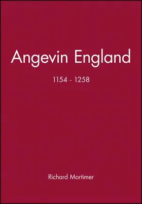 Angevin Anglia 1154-1258 - Angevin England 1154-1258