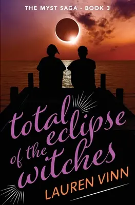 a boszorkányok teljes napfogyatkozása - total eclipse of the witches