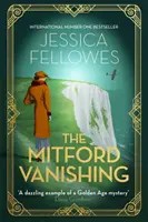 Mitford eltűnése - Jessica Mitford és az eltűnt nővér esete - Mitford Vanishing - Jessica Mitford and the case of the disappearing sister