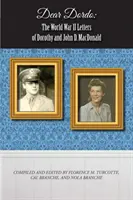 Kedves Dordo: Dorothy és John D. MacDonald második világháborús levelei - Dear Dordo: The World War II Letters of Dorothy and John D. MacDonald