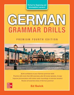 Német nyelvtani gyakorlatok, prémium negyedik kiadás - German Grammar Drills, Premium Fourth Edition