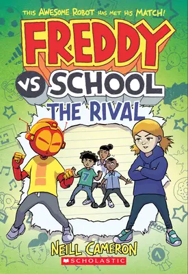 Freddy vs. Iskola: A rivális (Freddy vs. Iskola könyv #2) - Freddy vs. School: The Rival (Freddy vs. School Book #2)