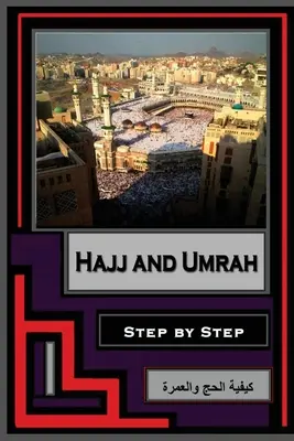 Hajj és Umrah - lépésről lépésre - Hajj and Umrah - Step by Step