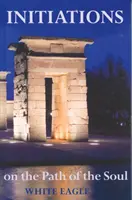 Beavatások a lélek ösvényén - Initiations on the Path of the Soul