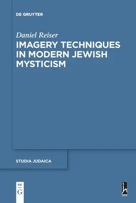 Képalkotási technikák a modern zsidó misztikában - Imagery Techniques in Modern Jewish Mysticism