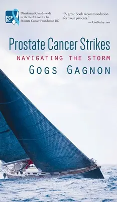 A prosztatarák lecsap: A viharban való navigálás - Prostate Cancer Strikes: Navigating the Storm