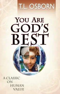 Te vagy Isten legjobbja! Az emberi értékek klasszikusa - You Are God's Best!: A Classic on Human Value