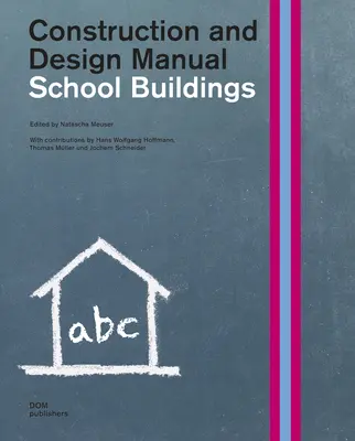 Iskolaépületek: Építési és tervezési kézikönyv - School Buildings: Construction and Design Manual