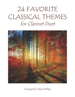 24 oblíbených klasických témat pro klarinetový duet - 24 Favorite Classical Themes for Clarinet Duet