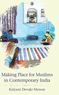 Helyet teremteni a muszlimoknak a mai Indiában - Making Place for Muslims in Contemporary India