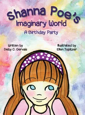 Shanna Poe képzeletbeli világa: Egy születésnapi parti - Shanna Poe's Imaginary World A Birthday Party