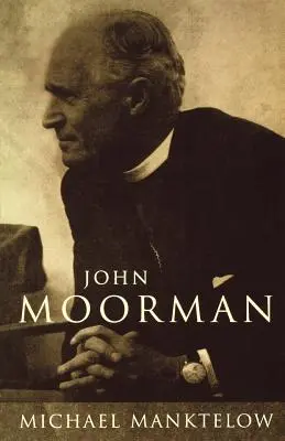 John Moorman: anglikán, ferences és független - John Moorman: Anglican, Franciscan and Independent