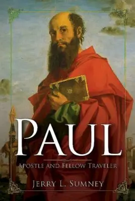 Paul: Apostol és útitárs - Paul: Apostle and Fellow Traveler