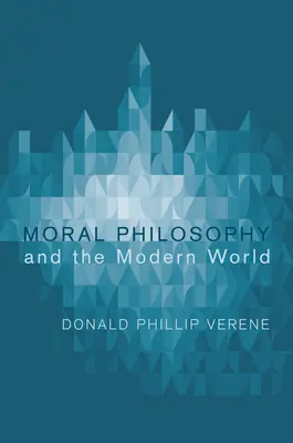 Az erkölcsfilozófia és a modern világ - Moral Philosophy and the Modern World