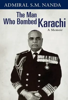 Az ember, aki felrobbantotta Karacsi városát: A Memoir - The Man Who Bombed Karachi: A Memoir