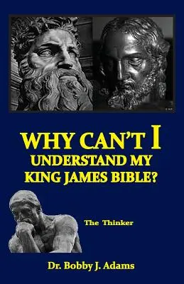 Miért nem értem a King James Bibliámat? - Why Can't I Understand My King James Bible?