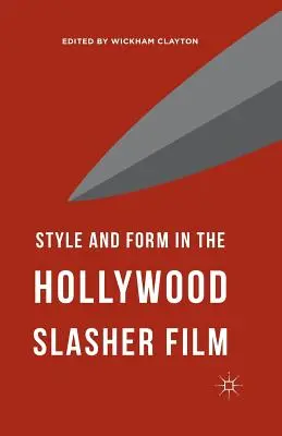 Styl a forma v hollywoodském slasheru - Style and Form in the Hollywood Slasher Film