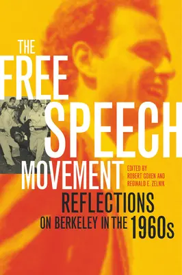 A szólásszabadság mozgalma: Gondolatok az 1960-as évek Berkeley-jéről - The Free Speech Movement: Reflections on Berkeley in the 1960s