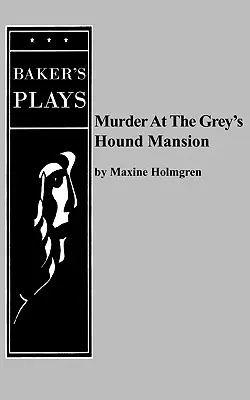 Gyilkosság a Grey's Hound kúriában - Murder at the Grey's Hound Mansion