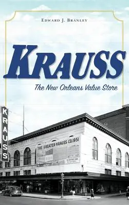 Krauss: A New Orleans-i értékáruház - Krauss: The New Orleans Value Store