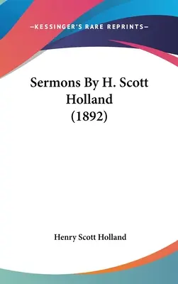 H. Scott Holland prédikációi (1892) - Sermons By H. Scott Holland (1892)