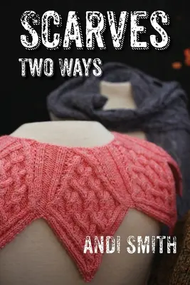 Sálak kétféleképpen - Scarves Two Ways