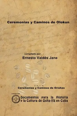 Olokun szertartásai és útjai - Ceremonias y Caminos de Olokun