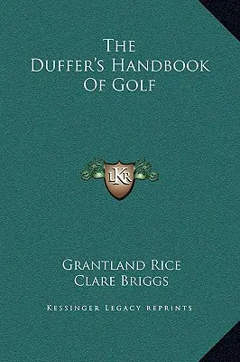 A Duffer golf kézikönyve - The Duffer's Handbook Of Golf