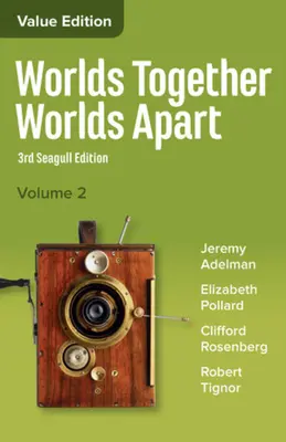 Világok együtt, világok külön: A világ története az emberiség kezdeteitől napjainkig - Worlds Together, Worlds Apart: A History of the World from the Beginnings of Humankind to the Present