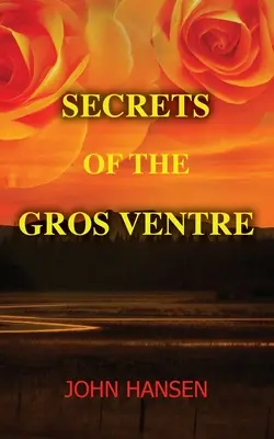 A Gros Ventre titkai - Secrets of the Gros Ventre