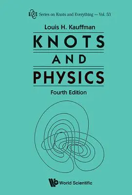 Csomók és fizika (negyedik kiadás) - Knots and Physics (Fourth Edition)