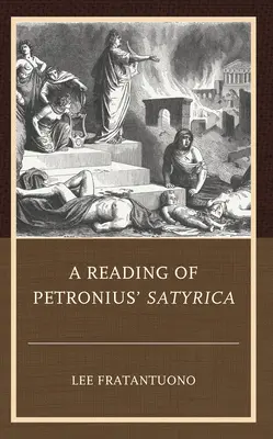 Petronius Satyricájának olvasása - A Reading of Petronius' Satyrica