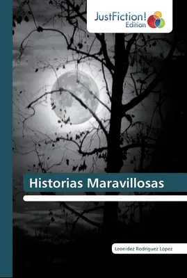 Csodálatos történetek - Historias Maravillosas