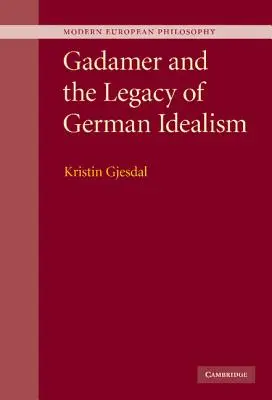 Gadamer és a német idealizmus öröksége - Gadamer and the Legacy of German Idealism