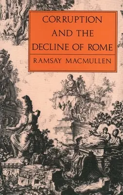 Róma korrupciója és hanyatlása - Corruption & Decline of Rome