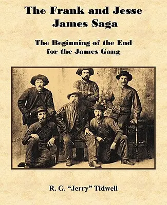 A Frank és Jesse James Saga - A James-banda végének kezdete - The Frank and Jesse James Saga - The Beginning of the End for the James Gang