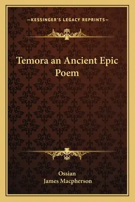 Temora egy ősi epikus költemény - Temora an Ancient Epic Poem