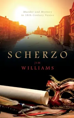 Scherzo: Gyilkosság és rejtély a 18. századi Velencében - Scherzo: Murder and Mystery in 18th Century Venice