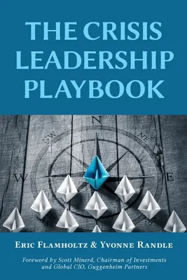 A válságkezelés játékkönyve - The Crisis Leadership Playbook