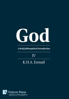 Istenem! Rövid filozófiai bevezetés IV - God: A brief philosophical introduction IV