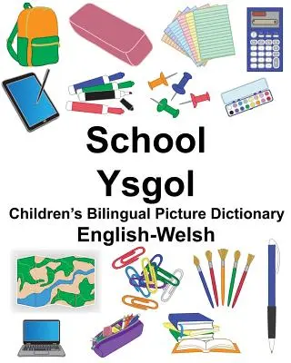 Angol-walesi School/Ysgol Gyermekek kétnyelvű képszótára - English-Welsh School/Ysgol Children's Bilingual Picture Dictionary