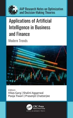 A mesterséges intelligencia alkalmazásai az üzleti és pénzügyi életben: Modern trendek - Applications of Artificial Intelligence in Business and Finance: Modern Trends
