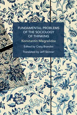 A gondolkodásszociológia alapvető problémái - Fundamental Problems of the Sociology of Thinking