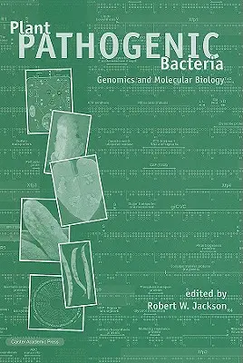 Növénypatogén baktériumok: Genomika és molekuláris biológia - Plant Pathogenic Bacteria: Genomics and Molecular Biology