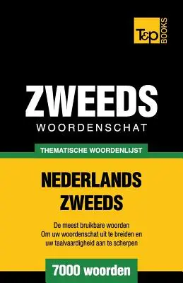 Thematische woordenschat Nederlands-Zweeds - 7000 woorden