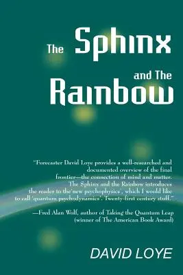 A szfinx és a szivárvány: Agy, elme és jövőkép - The Sphinx and the Rainbow: Brain, Mind and Future Vision