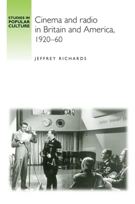 Mozi és rádió Nagy-Britanniában és Amerikában 1920-60 között - Cinema and Radio in Britain and America, 1920-60