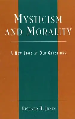 Miszticizmus és erkölcsiség: Régi kérdések új szemszögből - Mysticism and Morality: A New Look At Old Questions