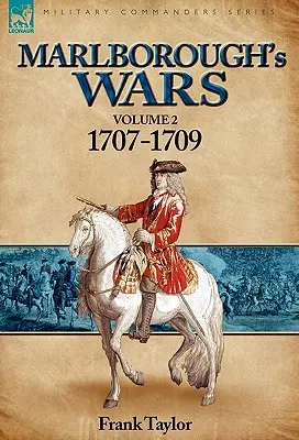 Marlborough háborúi: 2-1707-1709. kötet - Marlborough's Wars: Volume 2-1707-1709